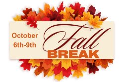 Fall Leaves announcing fall break October 6th through 9th